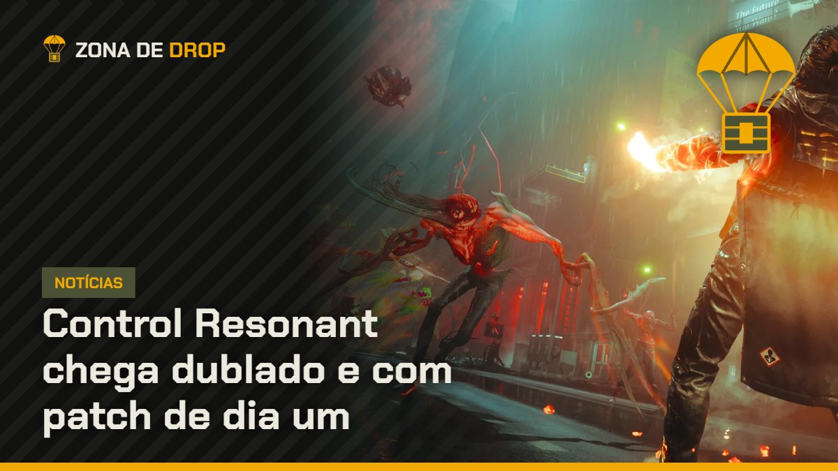 Capa: Control Resonant chega dublado e com patch de dia um — Zona de Drop
