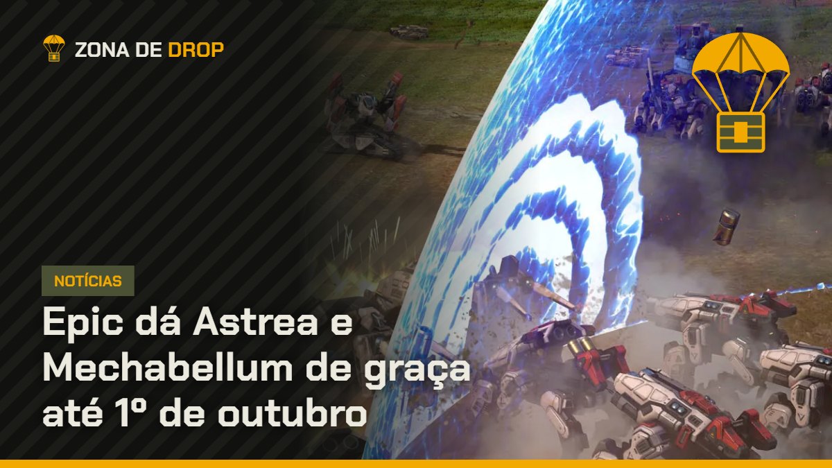 Capa: Epic dá Astrea e Mechabellum de graça até 1º de outubro — Zona de Drop