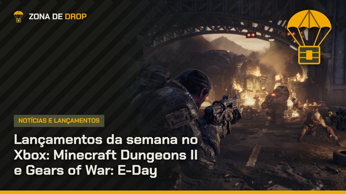 Capa: Lançamentos da semana no Xbox: Minecraft Dungeons II e Gears of War: E-Day — Zona de Drop