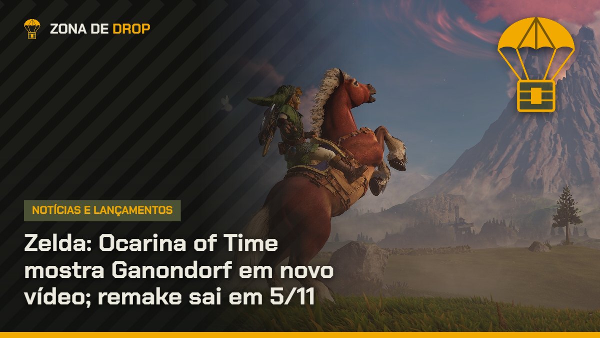 Capa: Zelda: Ocarina of Time mostra Ganondorf em novo vídeo; remake sai em 5/11 — Zona de Drop